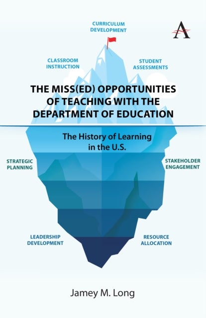The Miss(Ed) Opportunities of Teaching with the Department of Education - The History of Learning in the U.S.