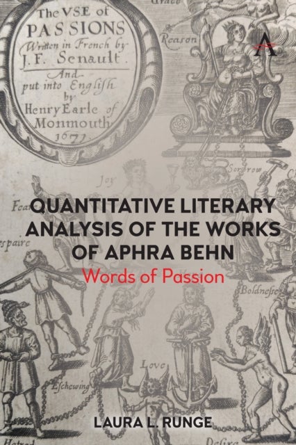 Quantitative Literary Analysis of the Works of Aphra Behn - Words of Passion