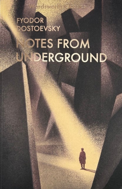 Notes From Underground & Other Stories - Wordsworth Classics