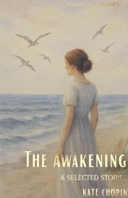 The Awakening and Selected Stories