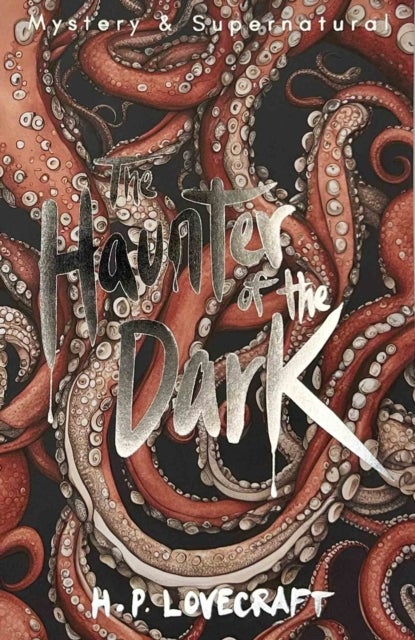 The Haunter of the Dark - Collected Short Stories Volume Three