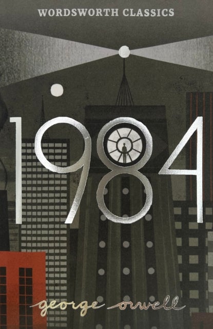 Nineteen Eighty-Four - A Novel