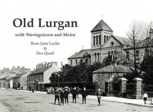Old Lurgan - With Waringstown and Moira