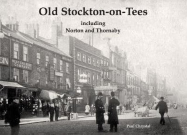 Old Stockton-on-Tees - including Norton and Thornaby