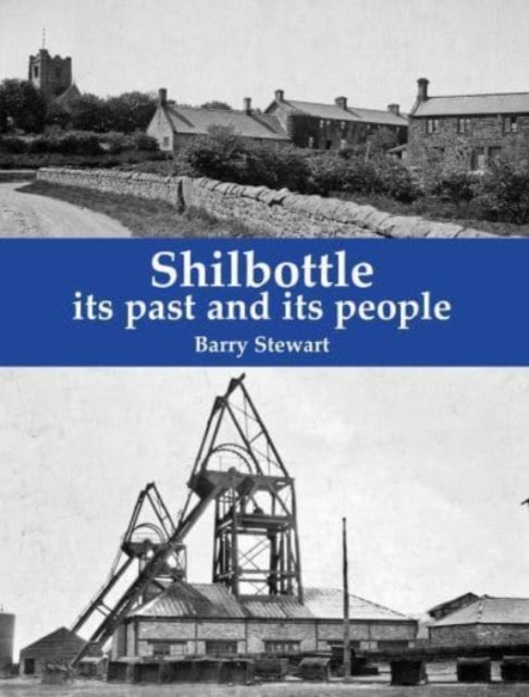 Shilbottle - its past and its people
