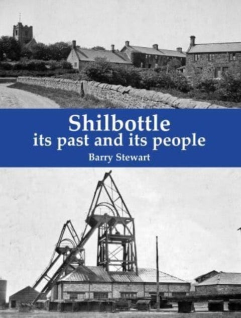 Shilbottle - its past and its people