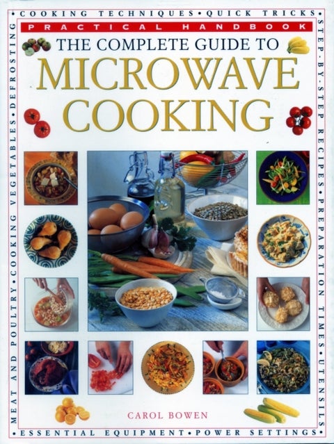 The Microwave Cooking, Complete Guide to - Practical Handbook