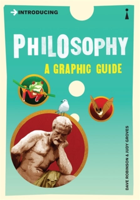 Introducing Philosophy - A Graphic Guide