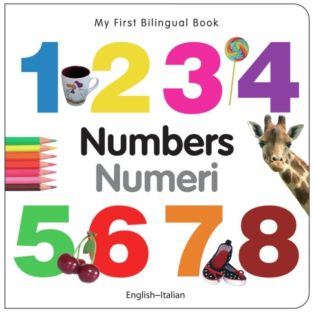 My First Bilingual Book -  Numbers (English-Italian)