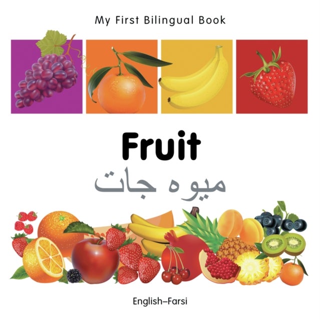 My First Bilingual Book -  Fruit (English-Farsi)