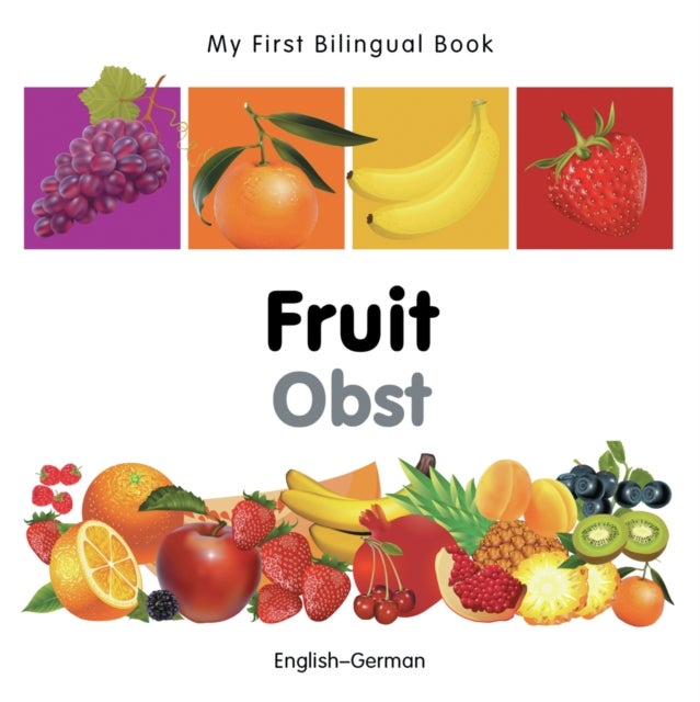 My First Bilingual Book -  Fruit (English-German)