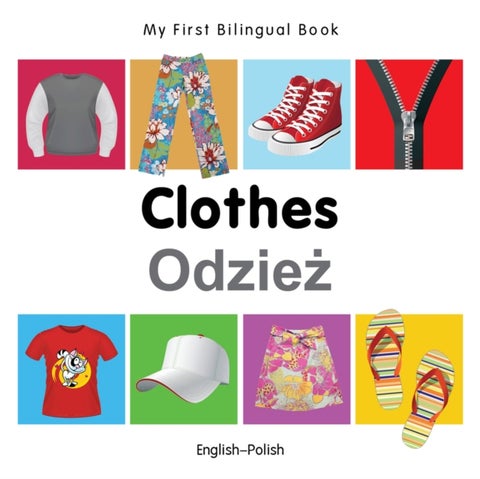 My First Bilingual Book - Clothes - English-polish