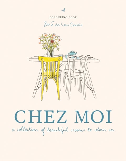 Zoe de Las Cases Chez Moi - A collection of beautiful rooms to colour in