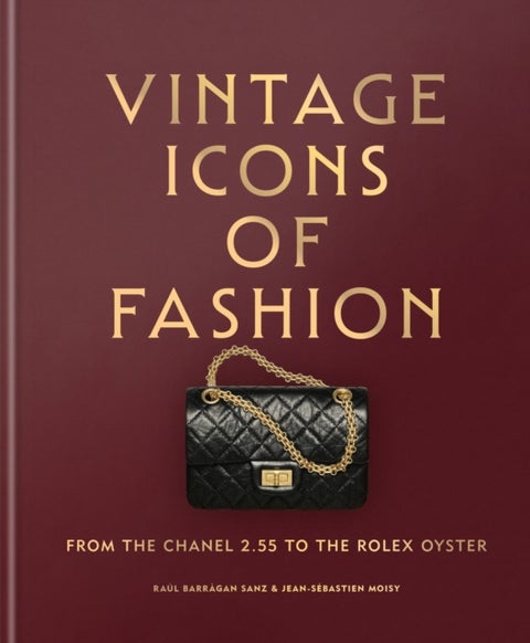 Vintage Icons of Fashion - From the Chanel 2.55 to the Rolex Oyster