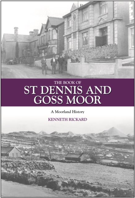 The Book of St Dennis and Goss Moor - A Moorland History