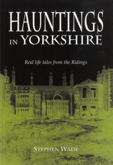 Hauntings in Yorkshire