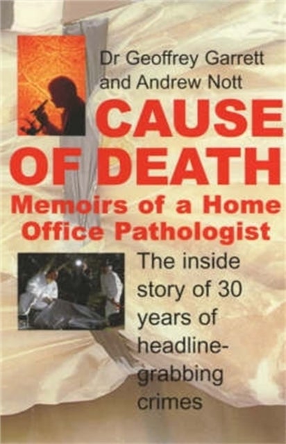 Cause of Death - Memoirs of a Home Office Pathologist