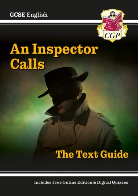 New GCSE English Text Guide - An Inspector Calls includes Online Edition & Quizzes: perfect for the