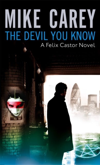 The Devil You Know - A Felix Castor Novel, vol 1