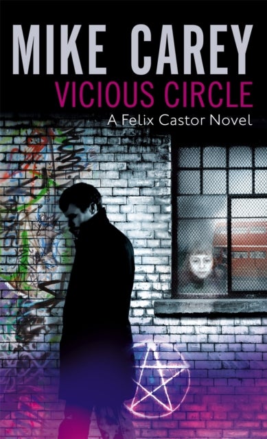Vicious Circle - A Felix Castor Novel, vol 2