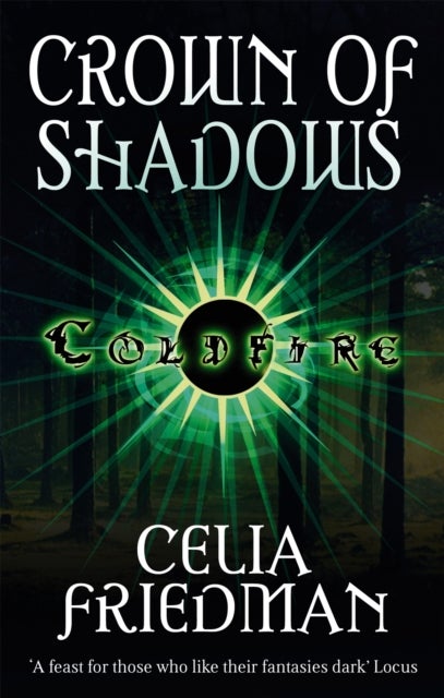 Crown Of Shadows - The Coldfire Trilogy: Book Three