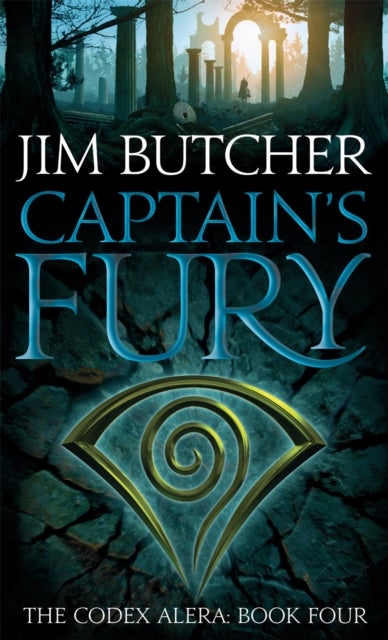 Captain's Fury - The Codex Alera: Book Four