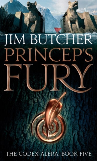 Princeps' Fury - The Codex Alera: Book Five