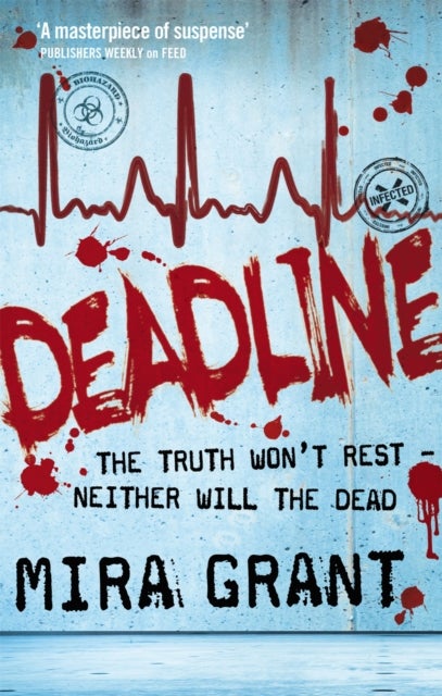 Deadline - The Newsflesh Trilogy: Book 2