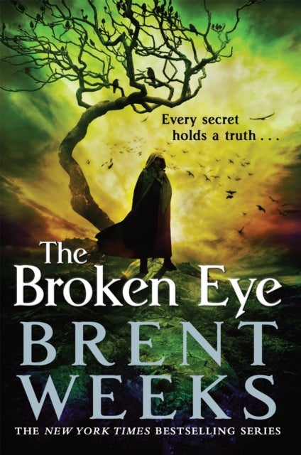 The Broken Eye. The Lightbringer 3 - Book 3 of Lightbringer