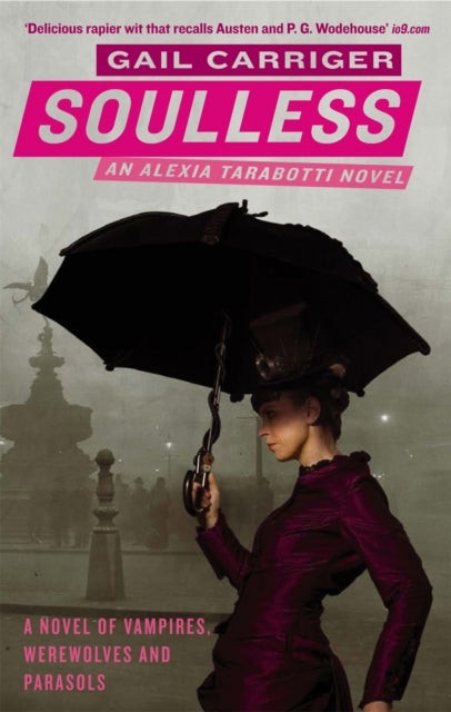 Soulless - Book 1 of The Parasol Protectorate