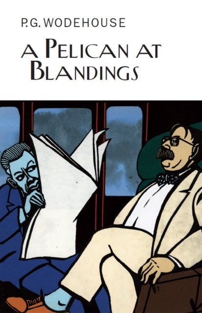 A Pelican at Blandings - Everyman's Library P G WODEHOUSE