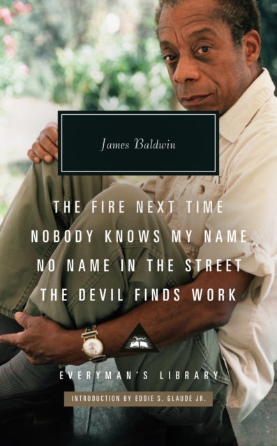 The Fire Next Time; Nobody Knows My Name; No Name In The Street; The Devil Finds Work