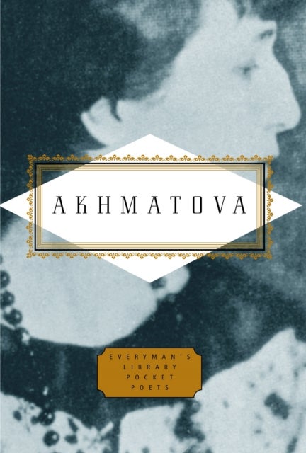 Anna Akhmatova: Poems - Everyman's Library POCKET POETS