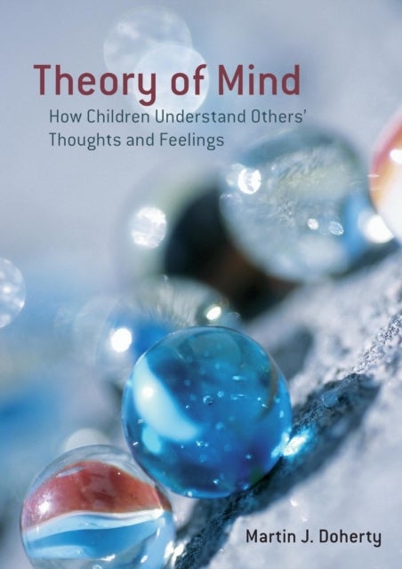 Theory of Mind - How Children Understand Others' Thoughts and Feelings
