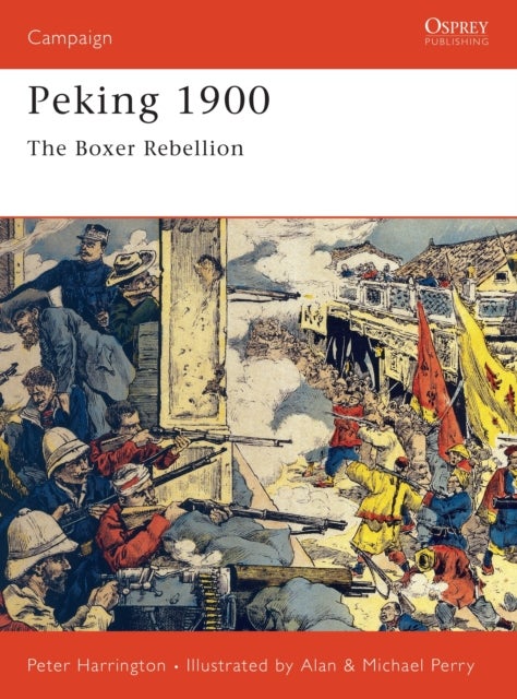 Peking 1900 - The Boxer Rebellion