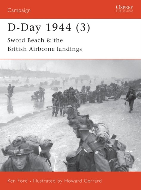 D-Day 1944 - Sword Beach & the British Airborne Landings