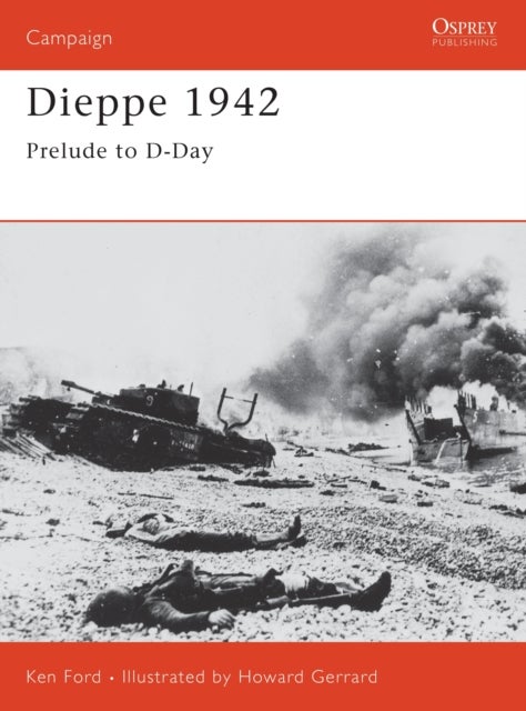 Dieppe 1942 - Prelude to D-Day