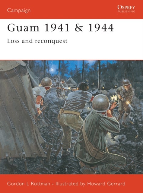 Guam 1941 & 1944 - Loss and Reconquest