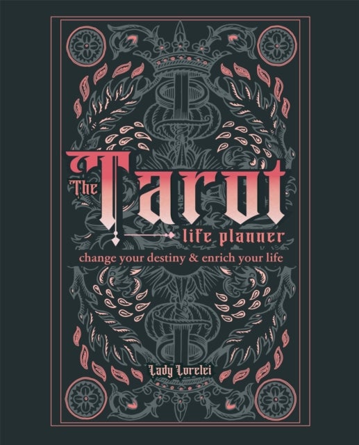 The Tarot Life Planner - A Beginner's Guide to Reading the Tarot