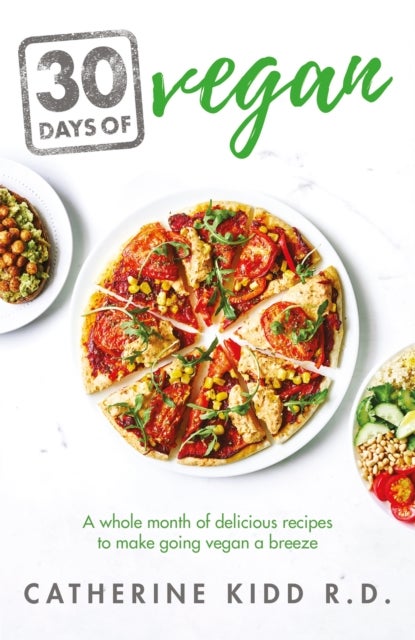 30 Days of Vegan - A whole month of delicious recipes to make going vegan a breeze