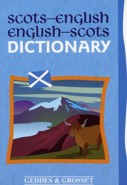 Scots-English - English-Scots Dictionary