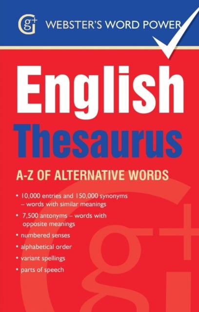 Webster's Word Power English Thesaurus - A-Z of Alternative Words