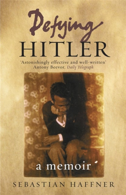Defying Hitler - A Memoir