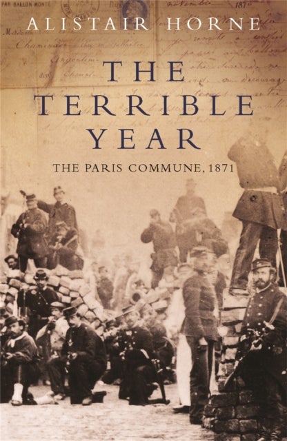 The Terrible Year - The Paris Commune 1871