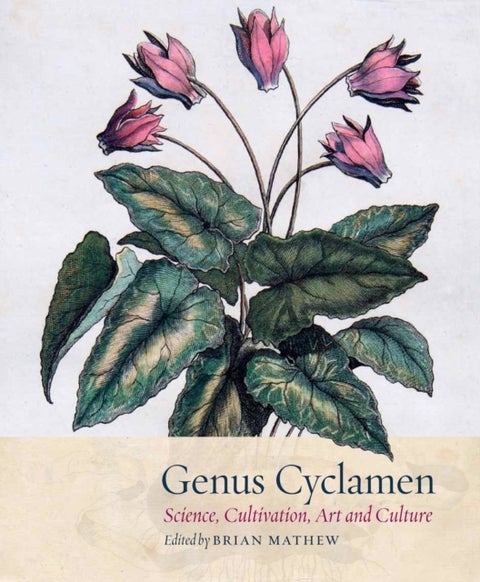 Genus Cyclamen - Science, cultivation, art and culture