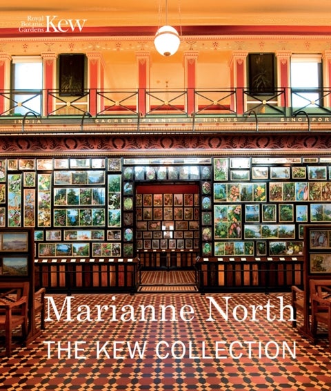 Marianne North: the Kew Collection - The Kew Collection