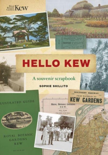 Hello Kew - A souvenir scrapbook