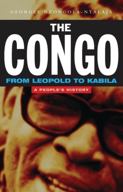 The Congo from Leopold to Kabila - A People's History