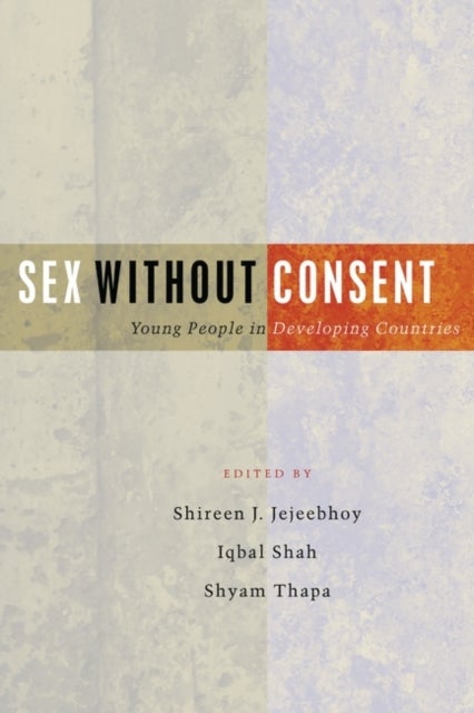 Sex Without Consent - Young People in Developing Countries