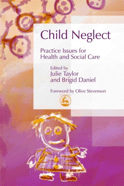 Child Neglect - Practice Issues for Health and Social Care
